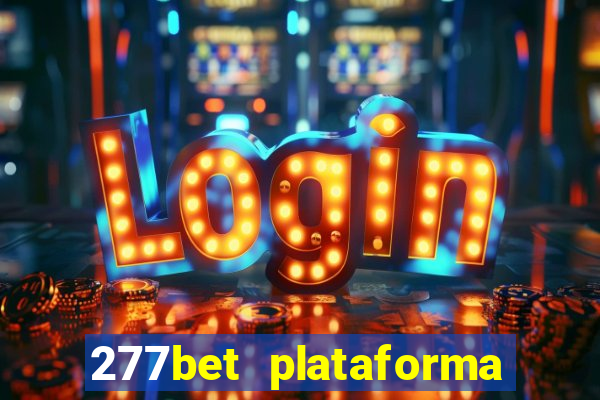 277bet plataforma de jogos